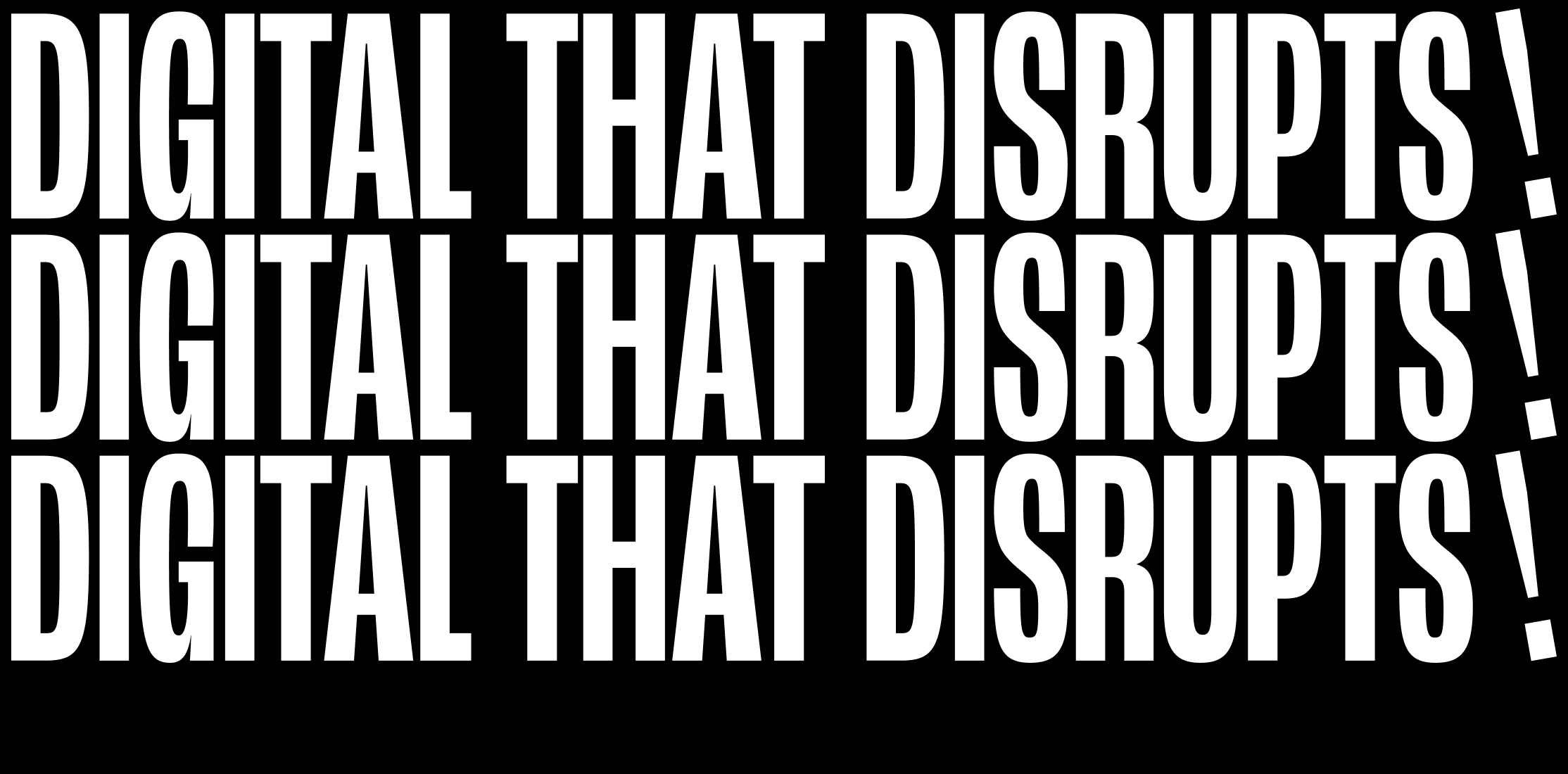 Digital that Disrupts